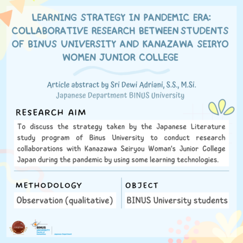 Learning Strategy in Pandemic Era: Collaborative Research Between Students of BINUS University and Kanazawa Seiryo Women Junior College